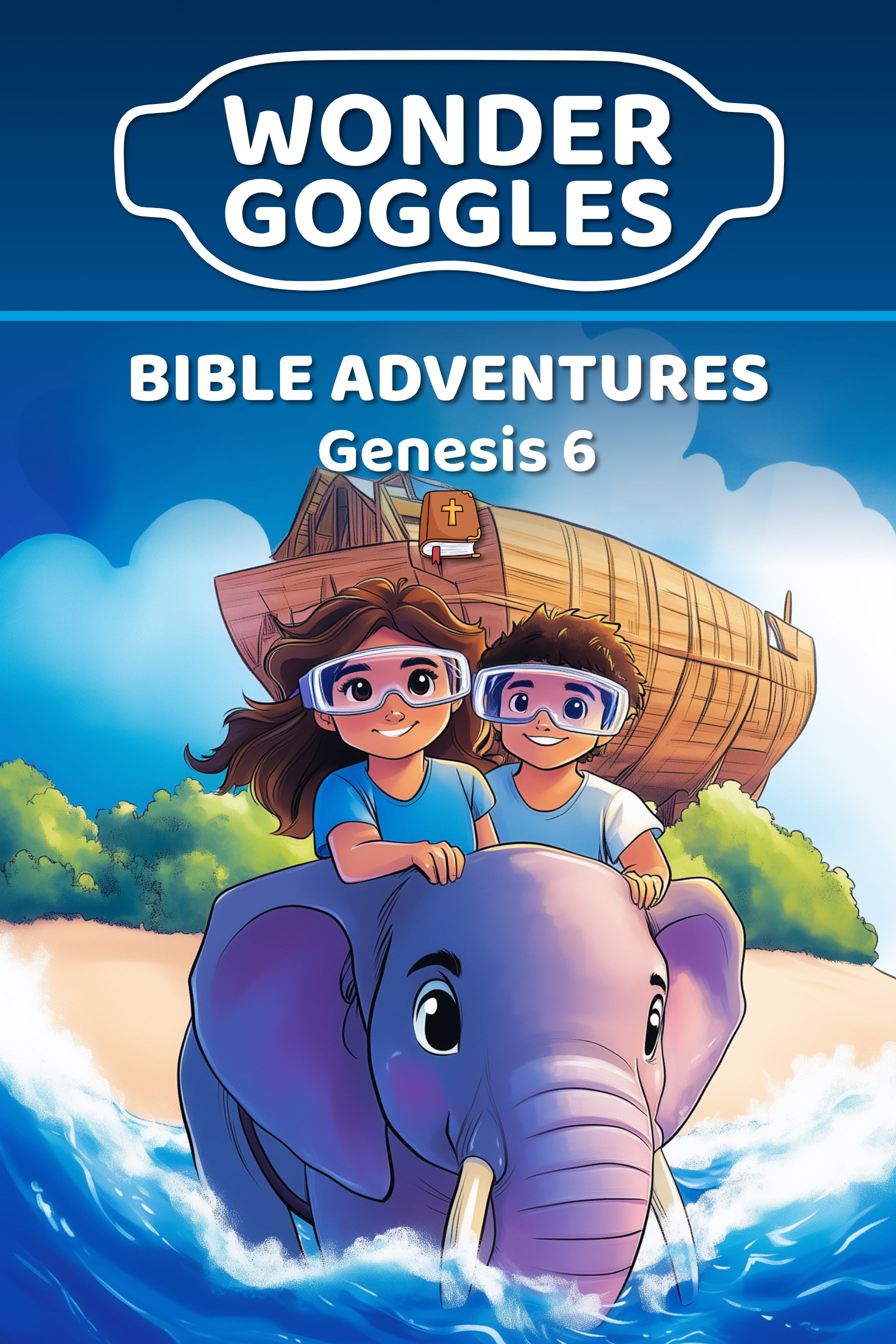 Genesis 6 - Noah's Ark Adventure
